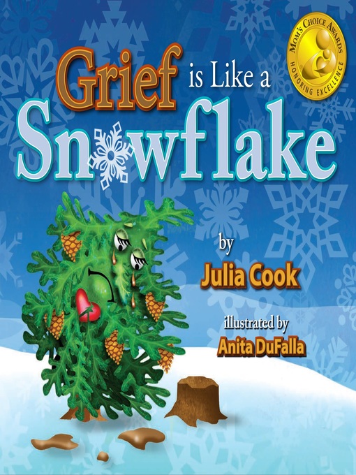 Title details for Grief is Like a Snowflake by Julia Cook - Available